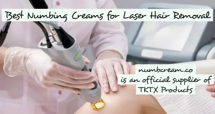 Best Numbing Creams for Laser Hair Removal